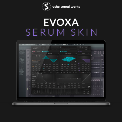 Evoxa For Serum - Echo Sound Works